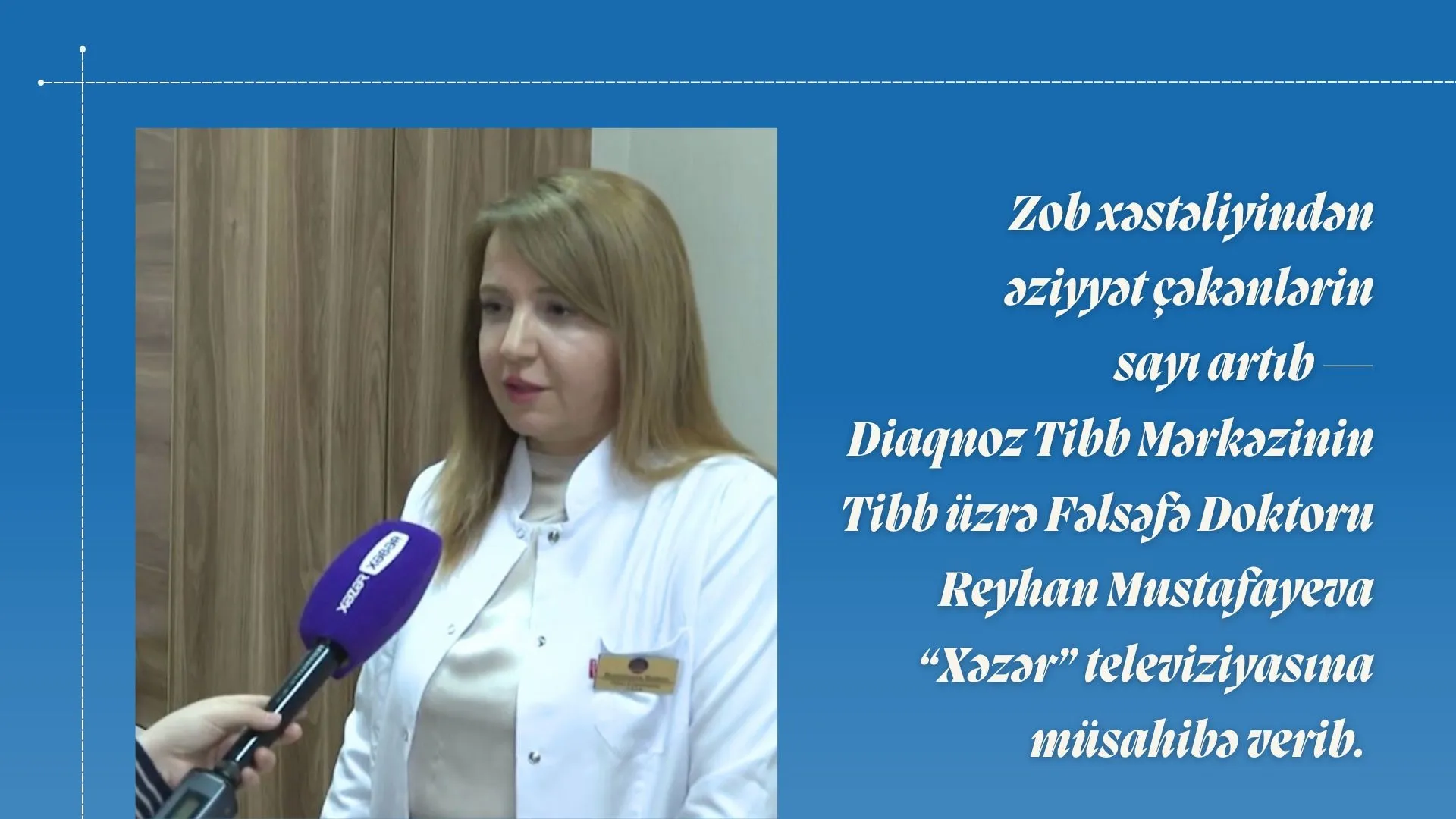 Zob xəstəliyindən əziyyət çəkənlərin sayı artıb - T.Ü.F.D Reyhan Mustafayeva