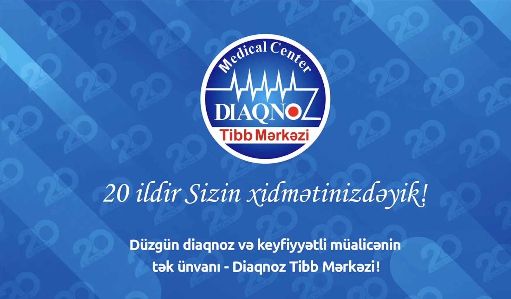 Daim yenilənən Diaqnoz Tibb Mərkəzi 20 ildir Sizinlə!